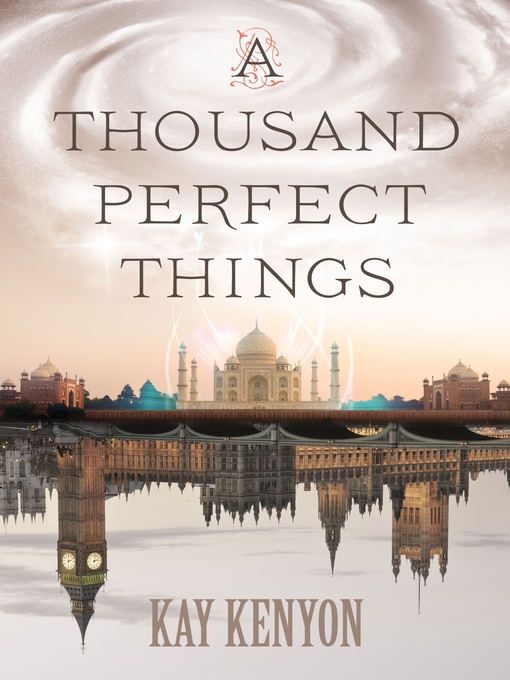 Title details for A Thousand Perfect Things by Kay Kenyon - Available